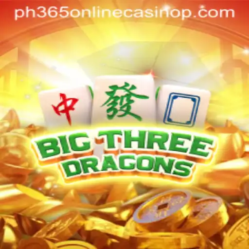 Discover the Thrills of BigThreeDragons at PH365 Online Casino
