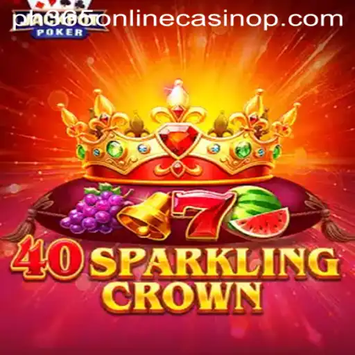 40SparklingCrown: Dive into the Glittering World of PH365 Online Casino