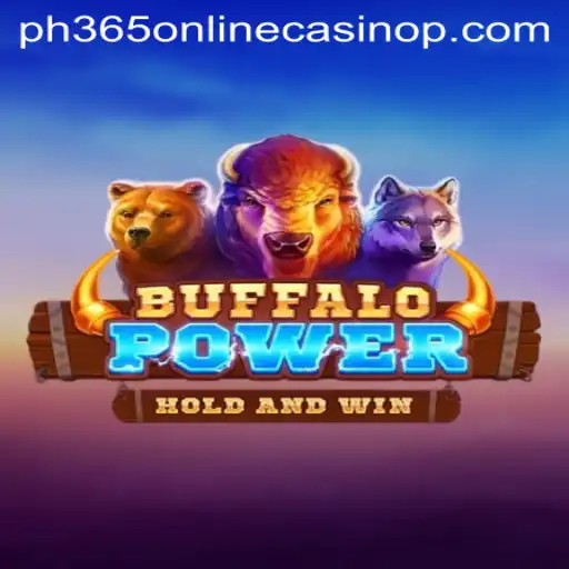 Experience the Thrill of BuffaloPower at PH365 Online Casino
