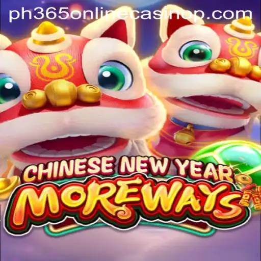 Experience Unmatched Thrills with CHINESENEWYEARMOREWAYS at PH365 Online Casino