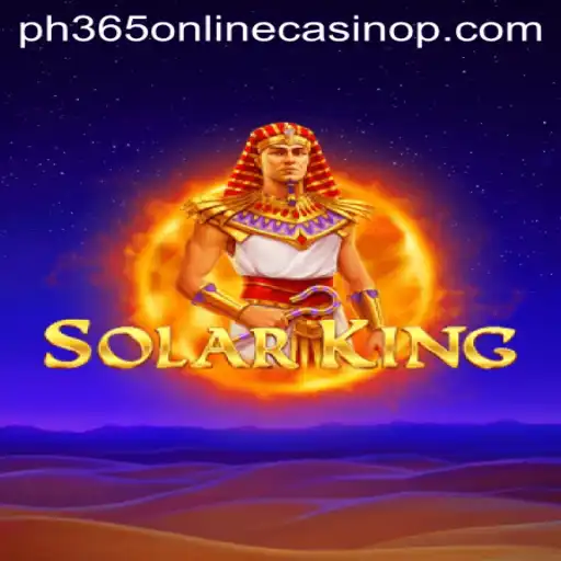 Experience the Thrill of SolarKing at PH365 Online Casino