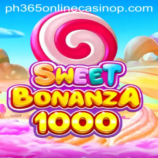 Exploring SweetBonanza1000 at PH365 Online Casino