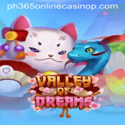 Exploring the Enchanting World of ValleyofDreams at PH365 Online Casino