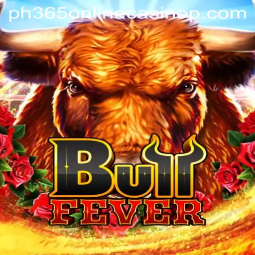 Exploring the Thrills of BullFever at PH365 Online Casino