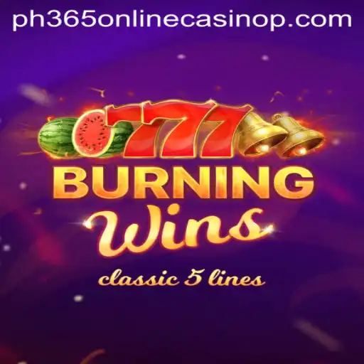 Burning Wins and the Rise of PH365 Online Casino Gaming: A Winning Combination