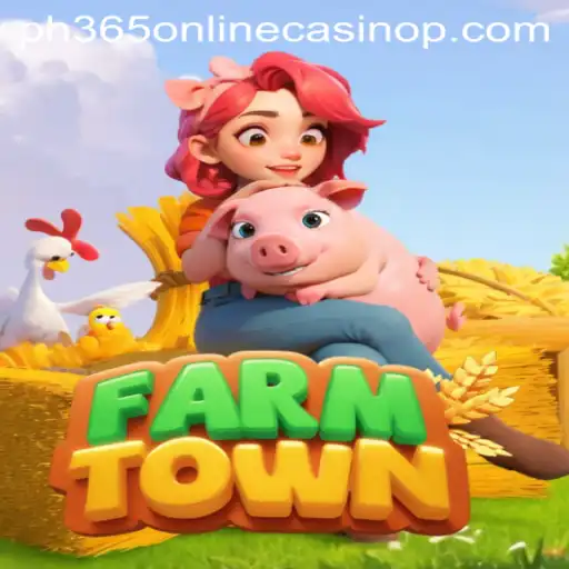 Discovering FarmTown and Its Connection to ph365 Online Casino