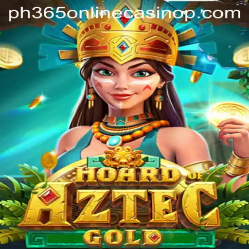 Hoard of Aztec Gold: Unveiling the Treasure in PH365 Online Casino