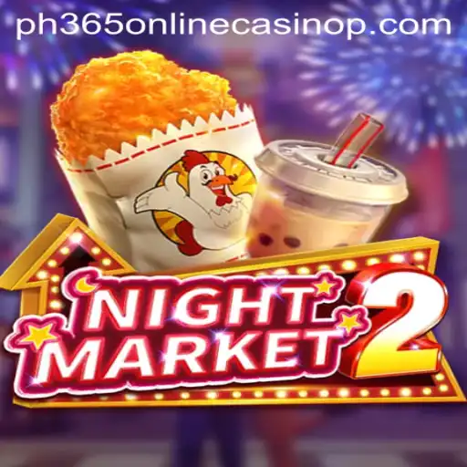 Exploring NightMarket2: A Captivating Adventure in the World of PH365 Online Casino