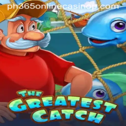 Discover TheGreatestCatch: A Thrilling Adventure with PH365 Online Casino