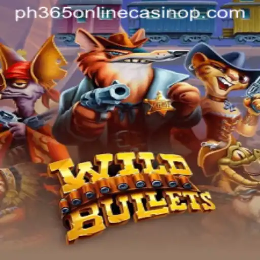 WildBullets: An Exciting Addition to PH365 Online Casino